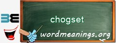 WordMeaning blackboard for chogset